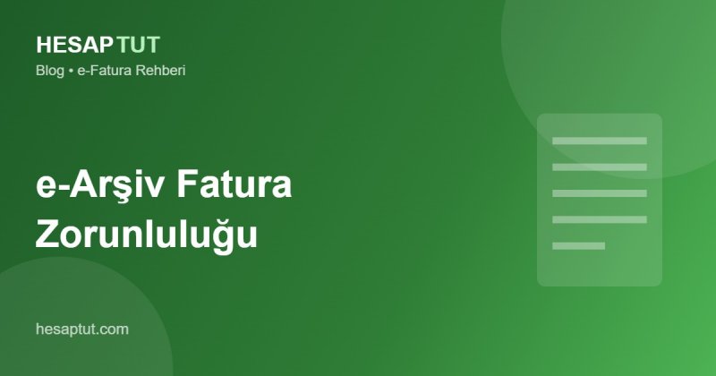 e-Arşiv Fatura Zorunluluğu: Kimler, Hangi Tutarda Kesmek Zorunda?
