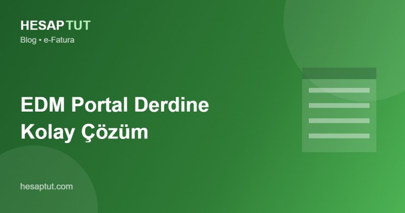 EDM e-Fatura Portalı Yavaş mı? Kolay Çözüm ve Mevcut Kontör Kullanımı
