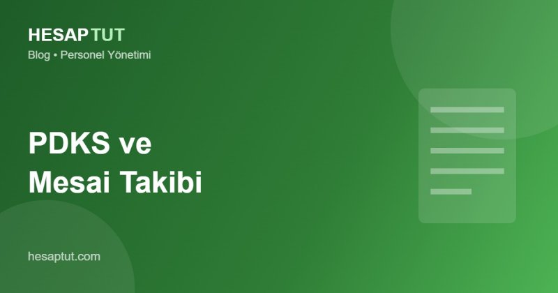 PDKS ve Mesai Takibi