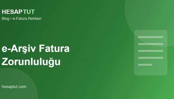 e-Arşiv Fatura Zorunluluğu: Kimler, Hangi Tutarda Kesmek Zorunda?