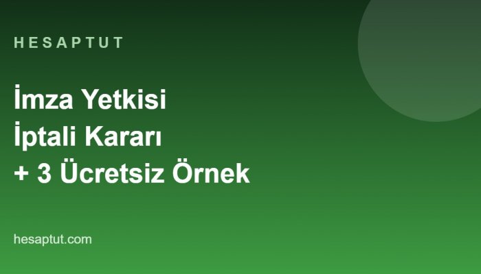 İmza Yetkisi İptali Kararı: Ayrılan Yetkilinin İmzası Nasıl Kaldırılır?
