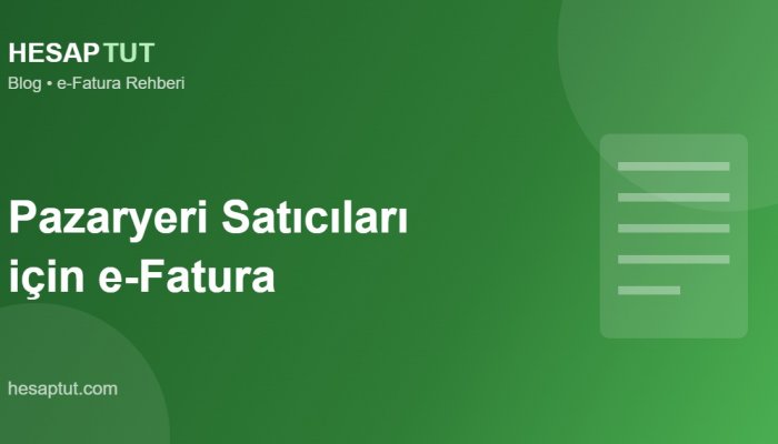 Trendyol ve Hepsiburada Satıcıları için e-Fatura Rehberi
