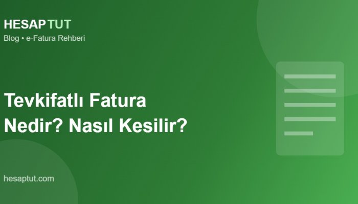 Tevkifatlı Fatura Nedir? Nasıl Kesilir?