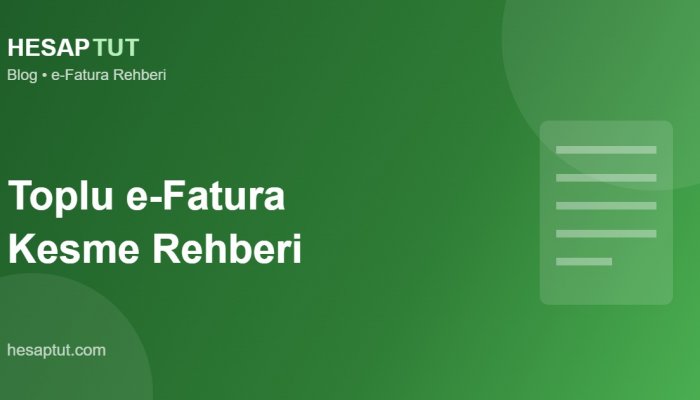 Toplu e-Fatura Kesme: Yüzlerce Faturayı Dakikalar İçinde Gönderin